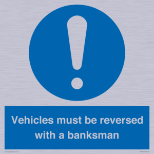 Vehicles must be reversed with a banksman